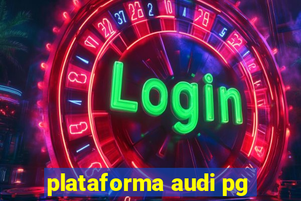 plataforma audi pg